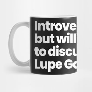 Introverted but willing to discuss Lupe García  - A League of Their Own Mug